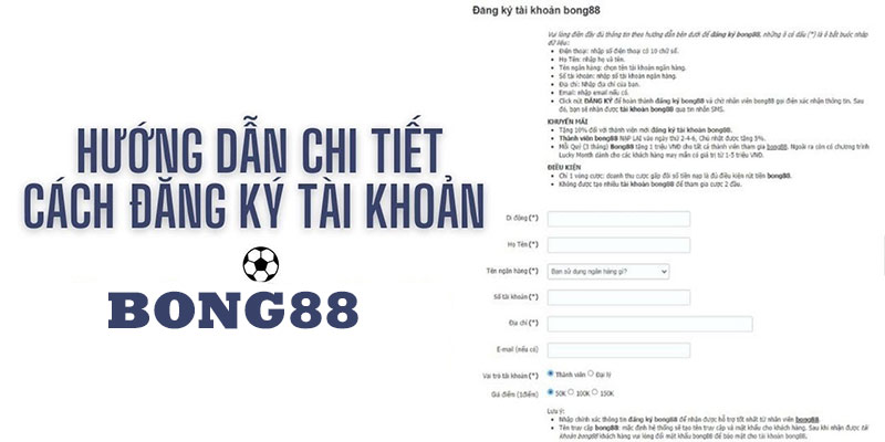 Hướng dẫn tạo tài khoản trên BONG88