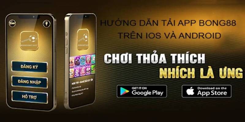 Hướng dẫn chi tiết cách tải app BONG88 chính xác